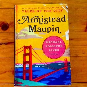 Michael Tolliver Lives. Armistead Maupin Tales of the City. Fiction. 1st Edition